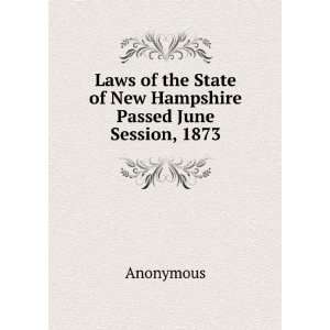  Laws of the State of New Hampshire Passed June Session 