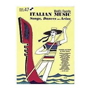  Italian Music Songs Dances And Arias 47 Worlds Favorite 