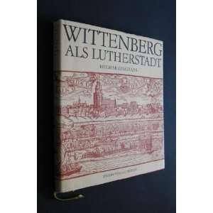  Wittenberg als Lutherstadt (German Edition) (9783525553701 