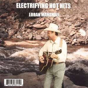  Electrifying Hot Hits Loran Marshall Music