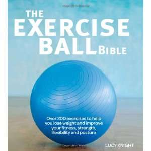  Exercise Ball Bible (9780857830227) Lucy Knight Books