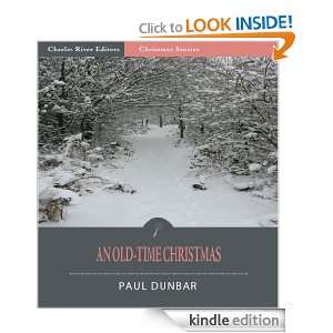 An Old Time Christmas (Illustrated) Paul Dunbar, Charles River 