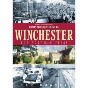  Winchester   the Post War Years (Illustrated History 