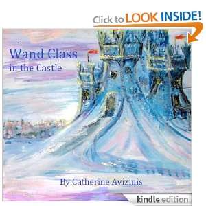 Wand Class in the Castle Catherine Avizinis  Kindle Store