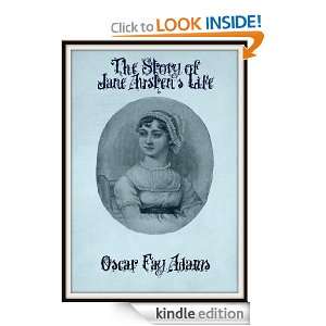 The Story of Jane Austens Life Oscar Fay Adams  Kindle 