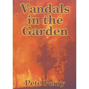  Vandals in the Garden (9781903607756) P. Perry Books