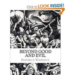  Beyond Good and Evil (9781463710514): Friedrich Nietzsche 