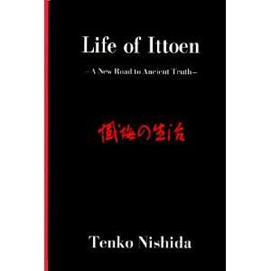 Life of Ittoen A New Road to Ancient Truth Tenko Nishida  