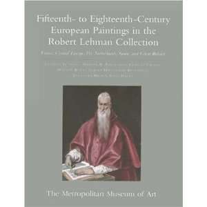  The Robert Lehman Collection Fifteenth to Eighteenth 