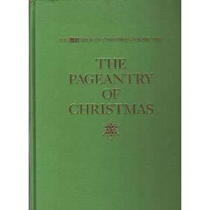  The Pageantry Of Christmas The Life Book Of Christmas 