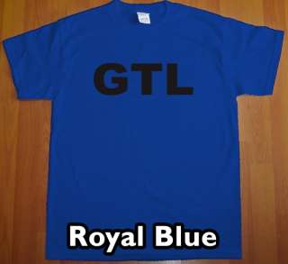 GTL new jersey shore T Shirt gym tan laundry funny tee  