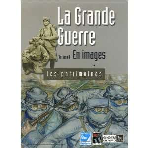  la Grande Guerre t.1 ; les images (9782843931178) Bruno 