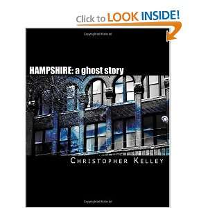 HAMPSHIRE a ghost story The Screenplay (9781450588195) Christopher 