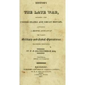  History Of The Late War, Between The United States And 