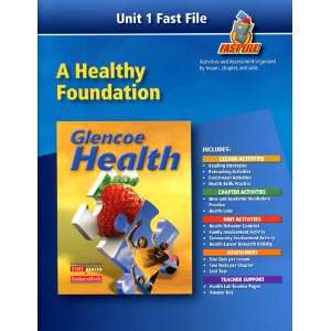  Glencoe Health Unit 1 Fast File A Healthy Foundation 
