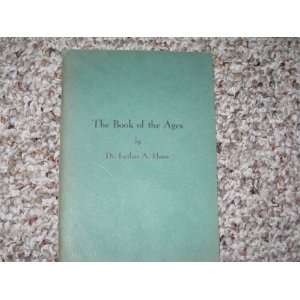 The Book of the Ages Dr. Luther A. Horn  Books