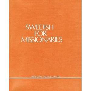 Swedish for Missionaries Revised Edition Missionary Training Center 