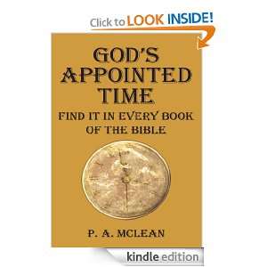 Gods Appointed Time Find it in every book of the Bible P. A. McLean 