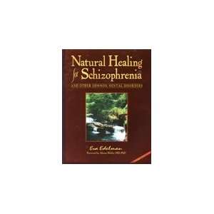  Natural Healing For Schizophrenia 3rd Edition Revised 