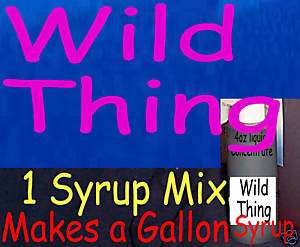 WILD THING  Snow Cone/SHAVED ICE Flavor SYRUP MIX  