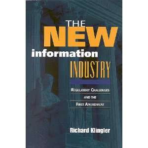   Information Industry: Regulatory Challenges and the First Amendment