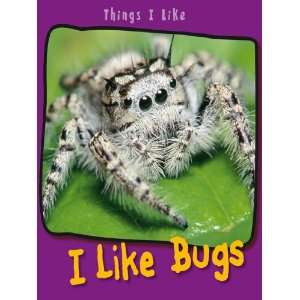  I Like Bugs (Things I Like) (9780431109695) Angela 