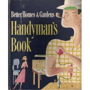  Better Homes & Gardens Handymans Book: Unknown: Books