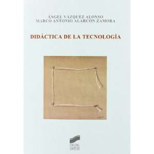 DIDACTICA DE LA TECNOLOGIA (9788497567077) ANGEL VAZQUEZ Books