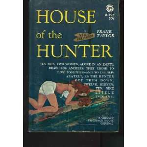  HOUSE OF THE HUNTER Frank Taylor Books
