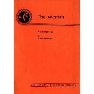  The Woman (A Full length Play) Edward Bond Books