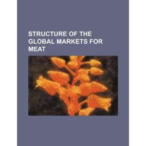  Structure of the global markets for meat (9781234247850 