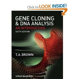  Gene Cloning and DNA Analysis An Introduction (Brown, Gene Cloning 