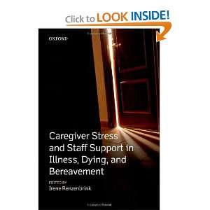  Caregiver Stress and Staff Support in Illness, Dying and 