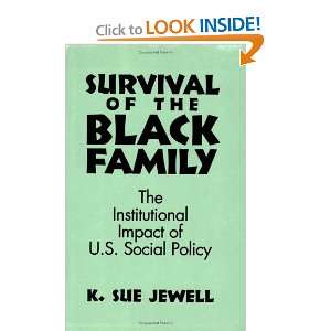  Survival of the Black Family The Institutional Impact of 