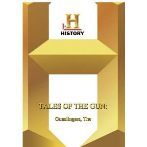   History    Tales Of The Gun The Gunslingers Greystone Movies & TV