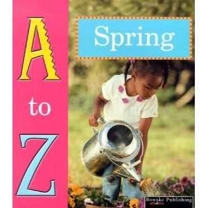   Spring (A to Z of Seasons) (9781589524187) Tracy Nelson Maurer Books