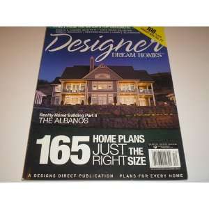  DESIGNER DREAM HOMES MAGAZINE (165 HOME PLANS JUST THE 