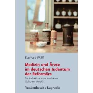  Medizin und Arzte im deutschen Judentum der Reformara Die 