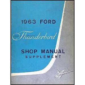   1963 Ford Thunderbird Repair Shop Manual Original Supplement: Ford