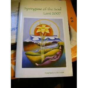   Springtime of the Soul Lent 2007 Congregation of St. Joseph Books