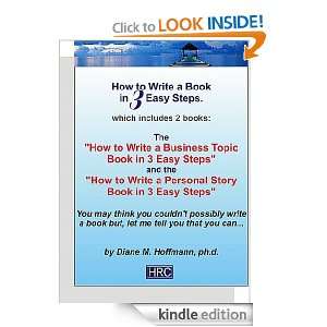 How to Write a Book in 3 Easy Steps Diane M Hoffmann  