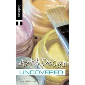   : Art and Design Uncovered (Careers Uncovered) (9781844550012): Books