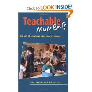  Teachable Moments The Art of Teaching in Primary Schools 