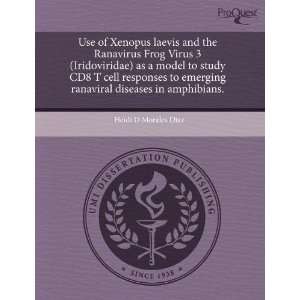 Use of Xenopus laevis and the Ranavirus Frog Virus 3 (Iridoviridae) as 
