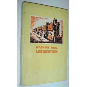  Machine Tool Lubrication   Revised Edition Author Not 