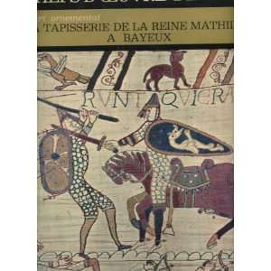  La Tapisserie de la Reine Mathilde A Bayeux: Various 