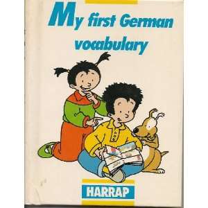  My First German Vocabulary (9780245501050): (no author 