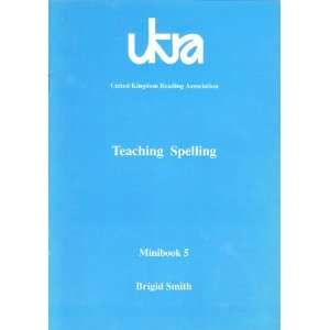  Teaching Spelling (Ukra Minibooks, No.5 Issn 1350 