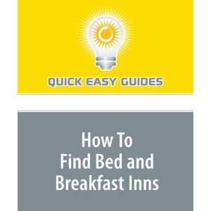  How To Find Bed and Breakfast Inns (9781440026102) Quick 