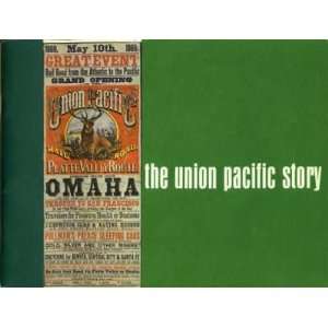  The Union Pacific Story Union Pacific Railroad Books